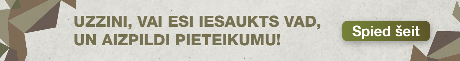 Uzzini, vai esi iesaukts VAD, un aizpildi pieteikumu!
