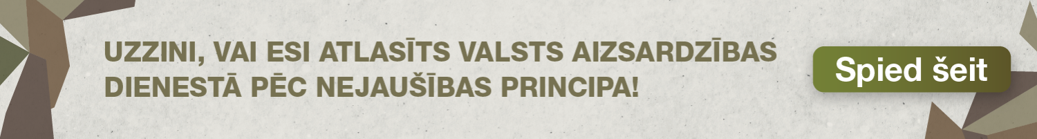 Uzzini, vai esi atlasīts valsts aizsardzības dienestā pēc nejaušības principa - spied šeit!