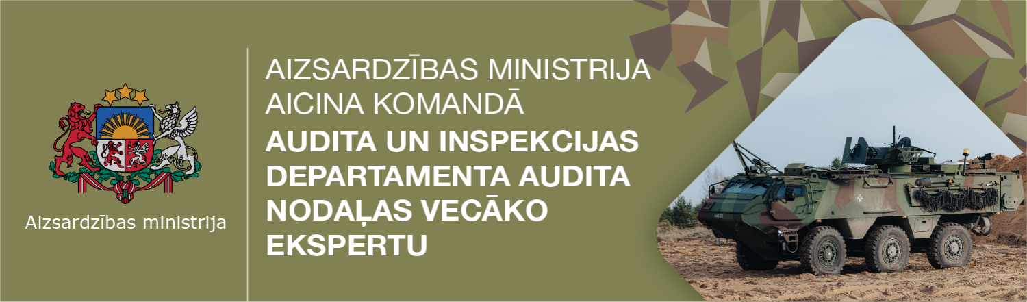 AIZSARDZĪBAS MINISTRIJA aicina komandā Audita un inspekcijas departamenta Audita nodaļas vecāko ekspertu
