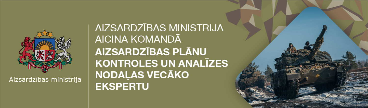 Aizsardzības ministrija aicina komandā Aizsardzības plānu kontroles un analīzes nodaļas vecāko ekspertu