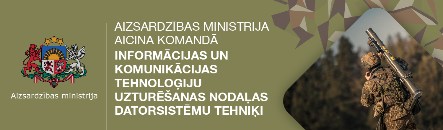 AIZSARDZĪBAS MINISTRIJA aicina komandā Informācijas un komunikācijas tehnoloģiju uzturēšanas nodaļas  datorsistēmu tehniķi