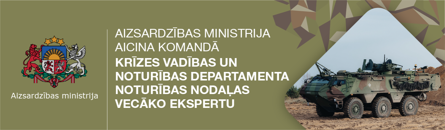 Aizsardzības ministrija aicina komandā Krīzes vadības un noturības departamenta Noturības nodaļas vecāko ekspertsu 