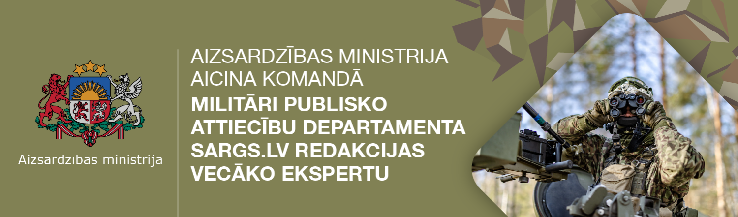 Aizsardzības ministrija aicina komandā Militāri publisko attiecību departamenta Sargs.lv redakcijas vecāko ekspertu