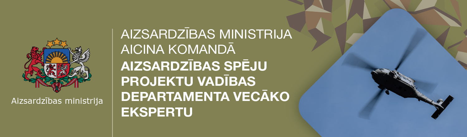 Aizsardzības ministrija aicina komandā Aizsardzības spēju projektu vadības departamenta vecāko ekspertu