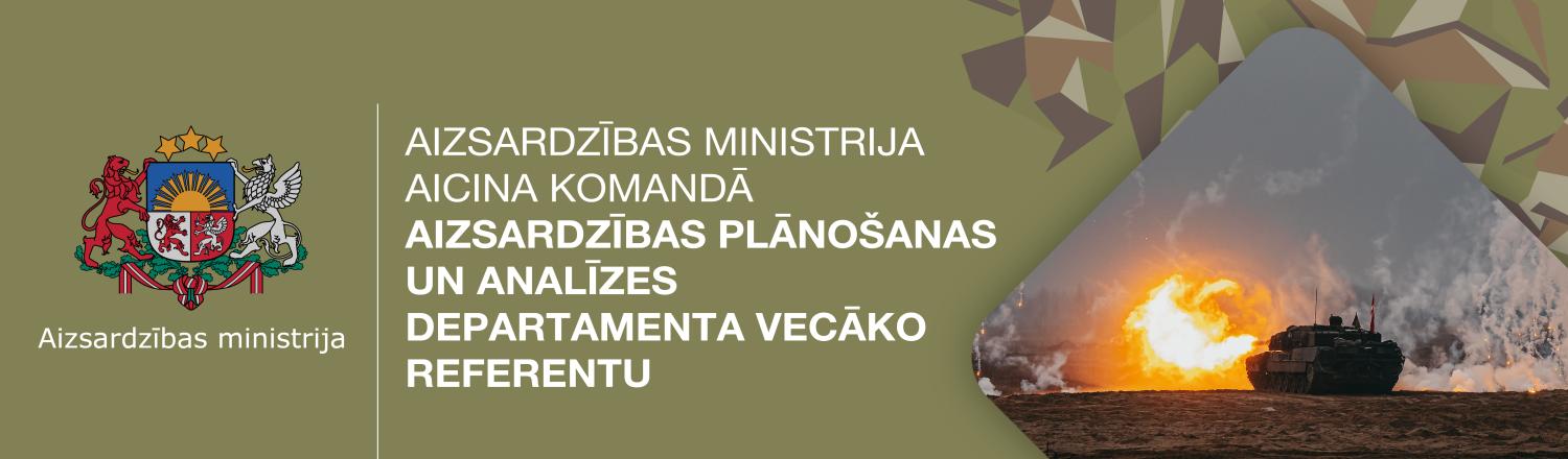 Aizsardzības ministrija aicina komandā Aizsardzības plānošanas un analīzes departamenta vecāko referentu