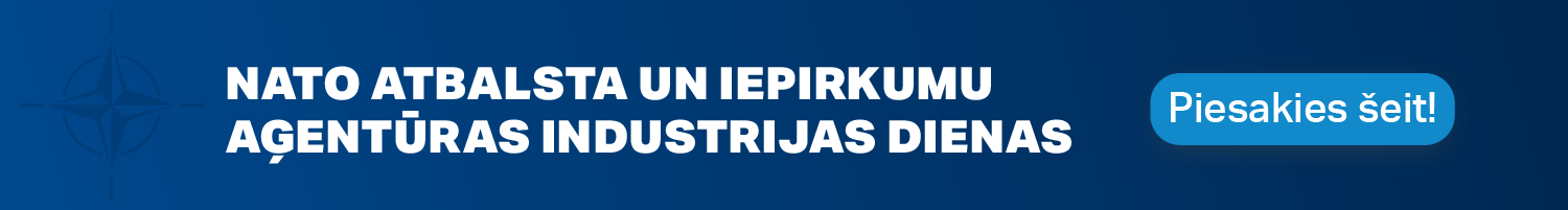 NATO atbalsta un iepirkumu aģentūras industrijas dienas - Piesakies šeit!
