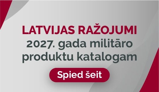 Latvijas ražojumi 2027. gada militāro produktu katalogam - Spied šeit